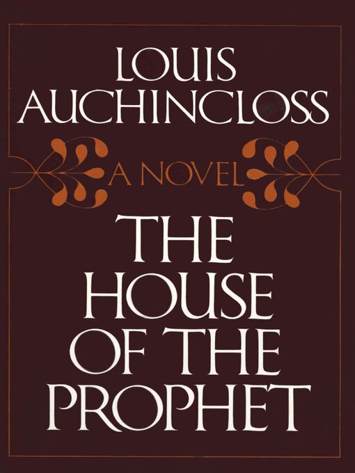 Title details for The House of the Prophet by Louis Auchincloss - Available